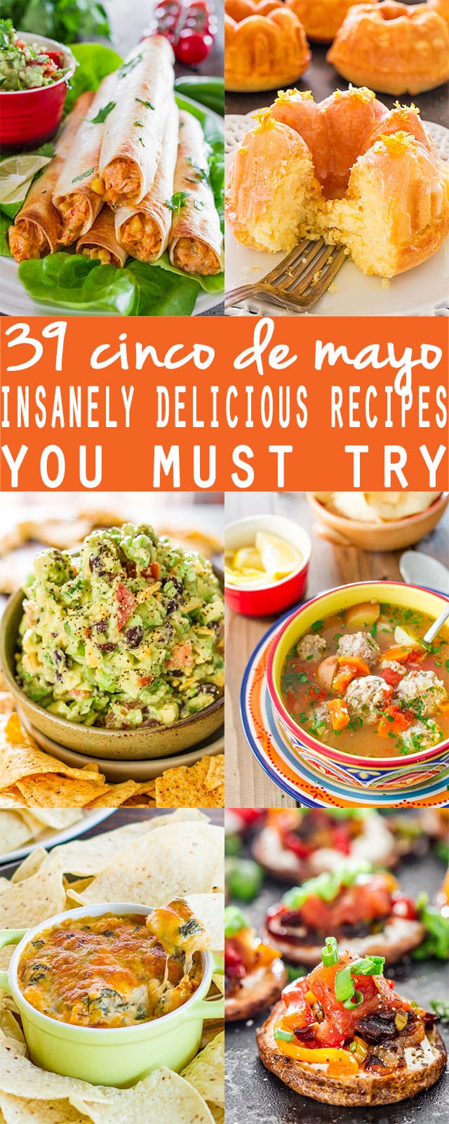 39 Cinco De Mayo Insanely Delicious Recipes You Must Try - your search for Cinco de Mayo recipes is officially over!