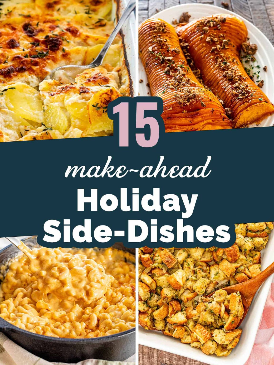 Making Sides 15 Make-Ahead Holiday Side Dishes - Jo Cooks