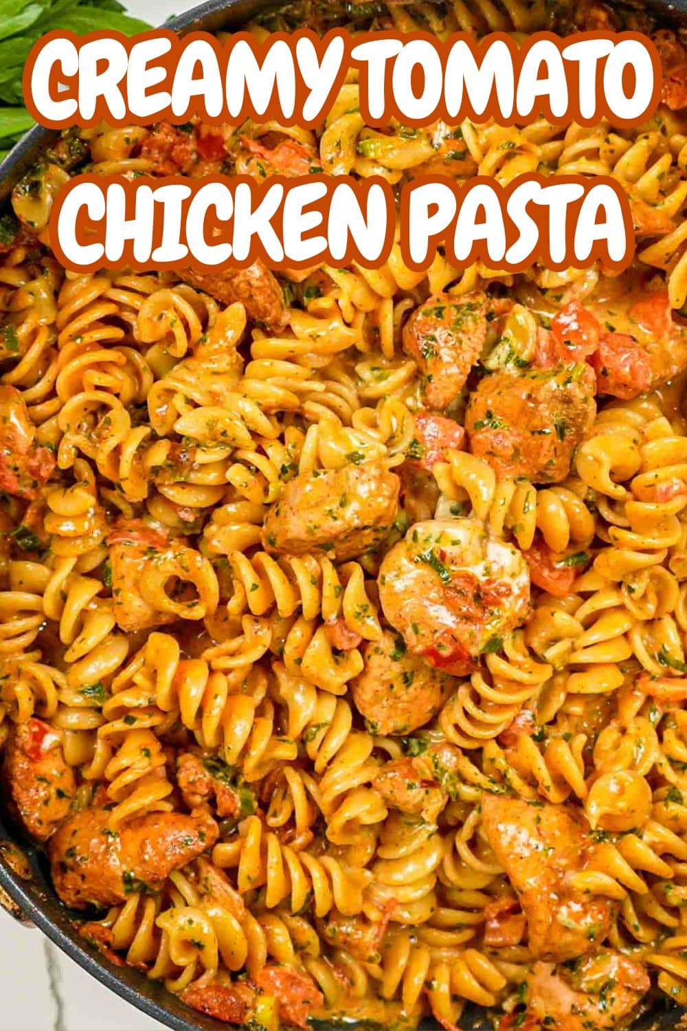 pin for creamy tomato chicken pasta.