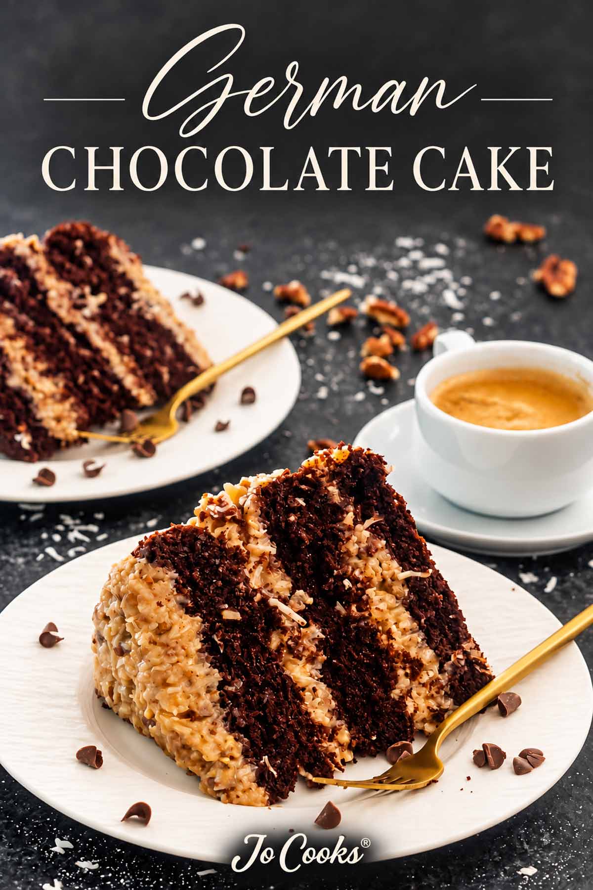 Slice of German chocolate cake with coconut pecan filling, coffee, recipe title, and Jo Cooks logo.