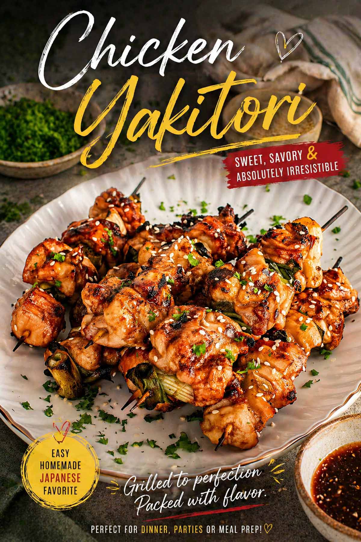 ertical Pinterest pin featuring a close up of grilled Chicken Yakitori skewers on a white platter. Bold text at the top reads Chicken Yakitori with a yellow badge calling it an Easy Homemade Japanese Favorite.