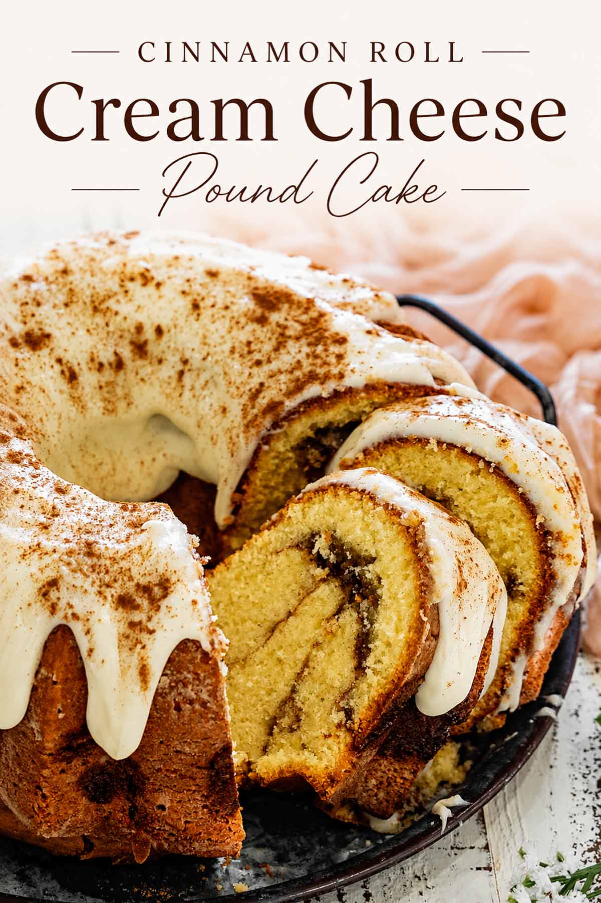 Elegant Pinterest pin featuring cinnamon roll cream cheese pound cake with sliced Bundt cake, cream cheese glaze, and rustic styling with recipe title overlay.
