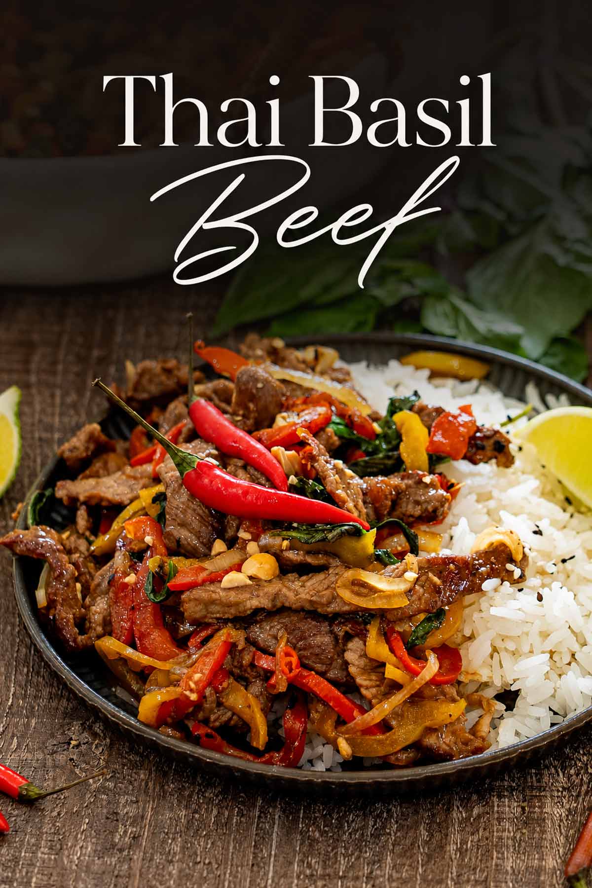 Pinterest graphic showing Thai basil beef with rice, red chilies, peppers, lime, and elegant recipe title text above.